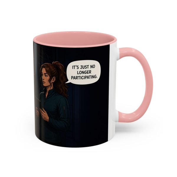 Funny IT Support Coffee Mug — "It's Just No Longer Participating" Server Room Humor (11/15oz)