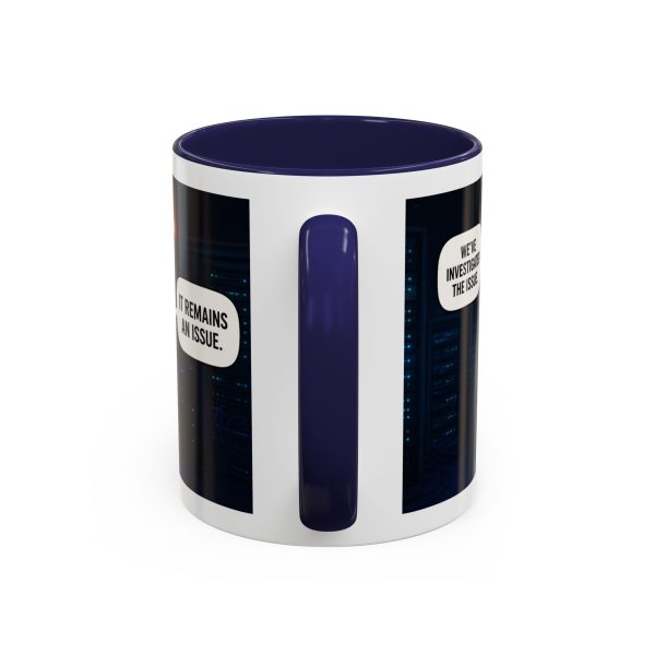 17721736907964589805_2048-1.jpeg Cybersecurity Investigator Coffee Mug - "It Remains An Issue" Accent Mug