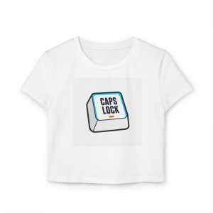 Caps Lock Tee — "Caps Lock: Accidentally Enabled, Now Everything Is Important" Women's Baby Tee
