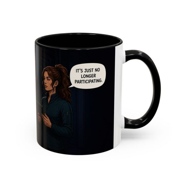 Funny IT Support Coffee Mug — "It's Just No Longer Participating" Server Room Humor (11/15oz)